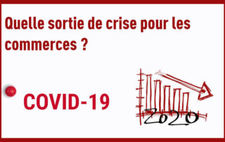 Covid 19 Quelle sortie de crise pour les commerces