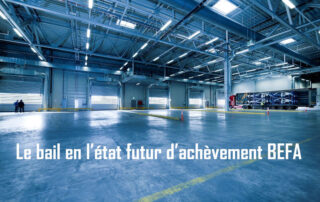 Le bail en l’état futur d’achèvement BEFA