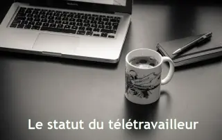 Le statut du télétravailleur
