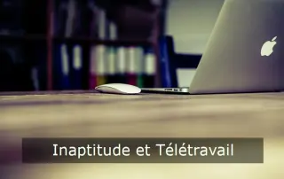 Inaptitude et Télétravail