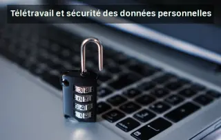 Télétravail et sécurité des données personnelles