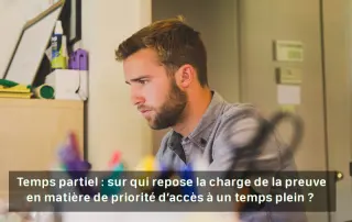 Temps partiel : Quelle est la priorité d’accès à un temps plein ?
