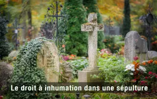 Le droit à inhumation dans une sépulture