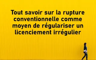 Tout savoir sur la rupture conventionnelle