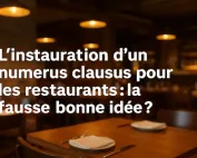L’instauration d’un numerus clausus pour les restaurants : la fausse bonne idée ?